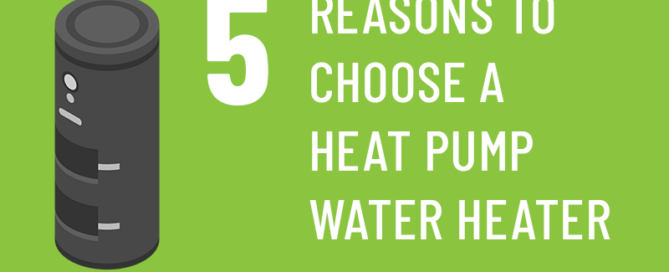5 reasons to choose a heat pump water heater